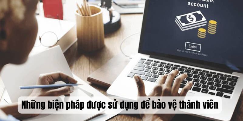 Những biện pháp được sử dụng để bảo vệ thành viên