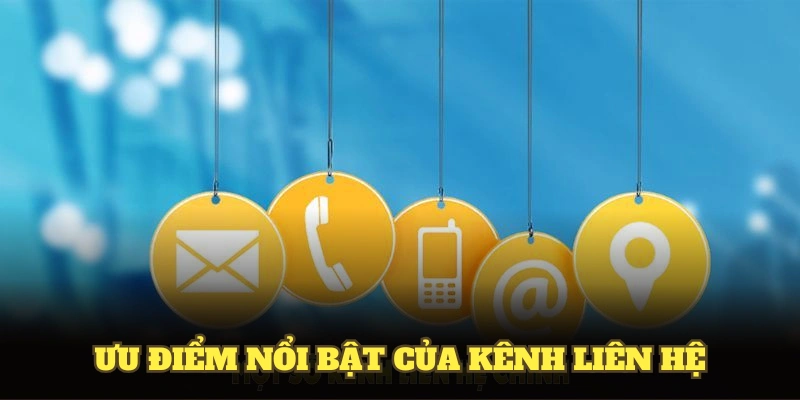 Khám phá nhiều ưu điểm nổi bật của kênh liên hệ ABC