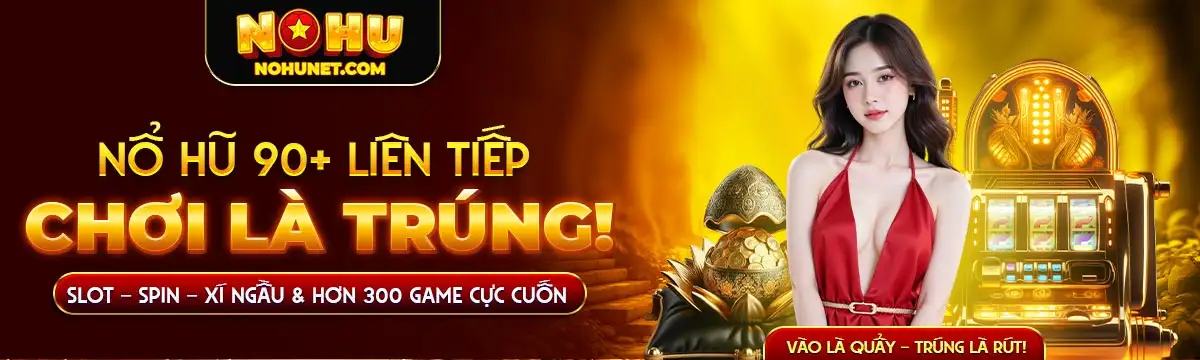 banner tăng tỉ lệ trúng từ nohu90